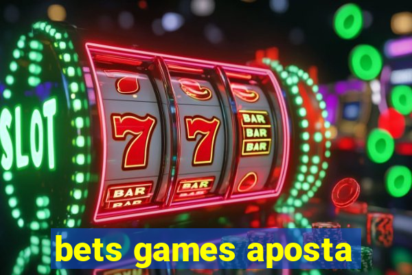 bets games aposta